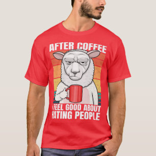 Sheep After Coffee I Feel Good About Hating People T-Shirt