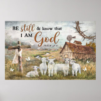Sheep Be Still And Know That I Am God Poster