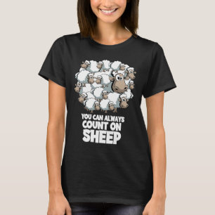 Sheep counting You can always count on sheep T-Shirt