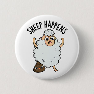 Sheep Happens Funny Poop Pun  6 Cm Round Badge