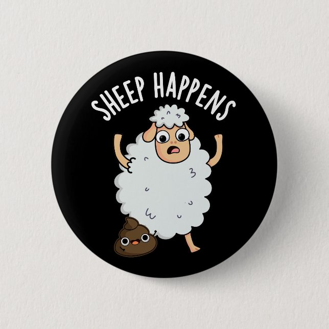 Sheep Happens Funny Poop Pun Dark BG 6 Cm Round Badge (Front)