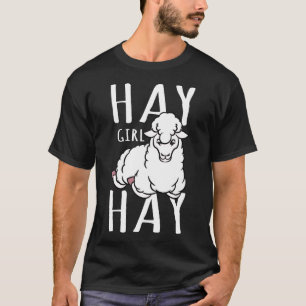 Sheep  Hay Girl Hay T-Shirt