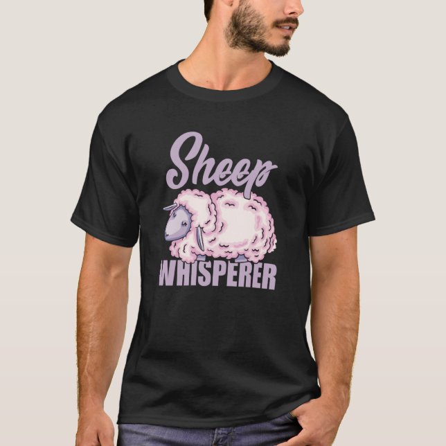 Sheep Whisperer Sheep Farmer Rancher Sheep  4 T-Shirt (Front)