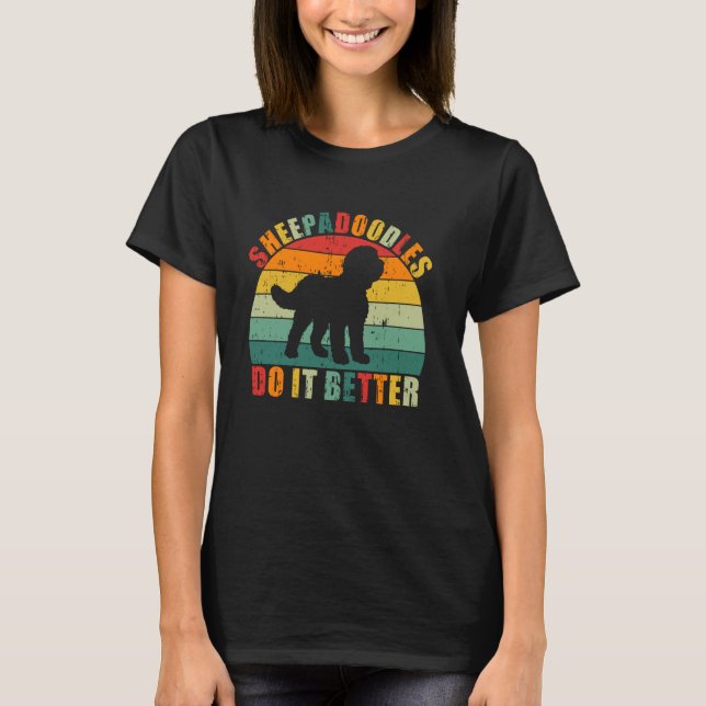 Sheepadoodles Do It Better Sheepadoodle T-Shirt (Front)