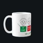 Sheepish Holiday  Coffee Mug<br><div class="desc">A delightful design by artist dagdart.  It's wonderful holiday sayings  on a mug brought to you by some sassy sheep.  You can keep or change the message below the sheep.</div>