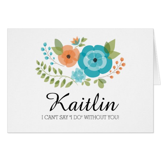 Sheer Summer Flowers | Will you be my bridesmaid? Card