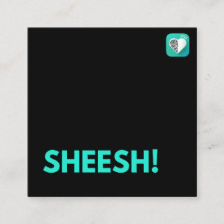 Sheesh! Square Business Card