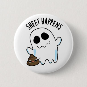 Sheet Happens Funny Ghost Pun  6 Cm Round Badge