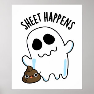 Sheet Happens Funny Ghost Pun  Poster