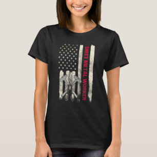 Sheet Metal Worker Patriotic Usa Flag Fabricator W T-Shirt
