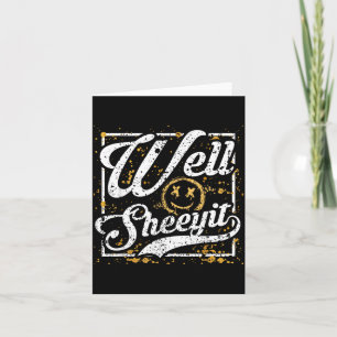 Sheeyit Funny Sarcastic Adult Humour Quote Men Card