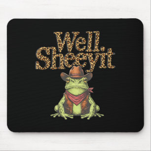 Sheeyit leopard shirt - funny meme cowboy frog mouse mat