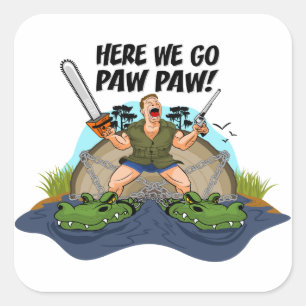 Shelby The Swamp Man - Here We Go Paw Paw Square Sticker