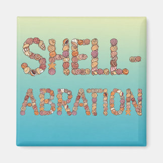 Shell-Abration Magnet