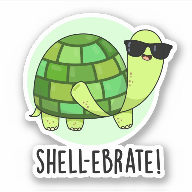 Shell-ebrate Funny Tortoise Animal Pun  (Front)