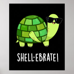 Shell-ebrate Funny Tortoise Animal Pun Dark BG Poster