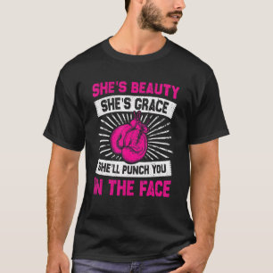 She'll Punch You In The Face Boxing Kickboxing Gir T-Shirt