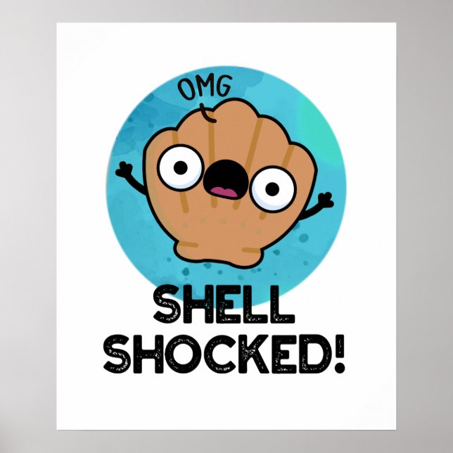 Shell Shocked Funny Seashell Pun  Poster (Front)