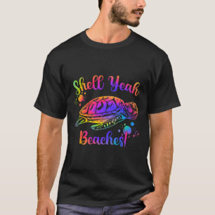 Shell Yeah Beaches Tie Dye Turtle Shell Yeah 2 T-Shirt