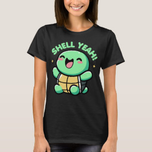 Shell Yeah Cute Turtle Lover Pun Funny T-Shirt