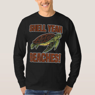 Shell Yeah Cute Turtle Marine Animal Tortoise Se T-Shirt