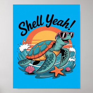 Shell Yeah Cute Turtle Ocean Beach Pun Summer Poster
