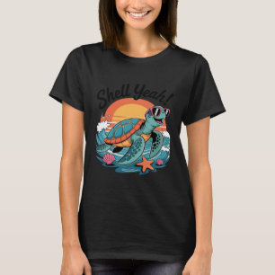 Shell Yeah Cute Turtle Ocean Beach Pun Summer T-Shirt
