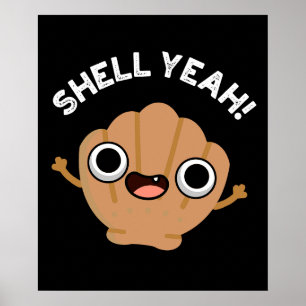 Shell Yeah Funny Seashell Pun Dark BG Poster