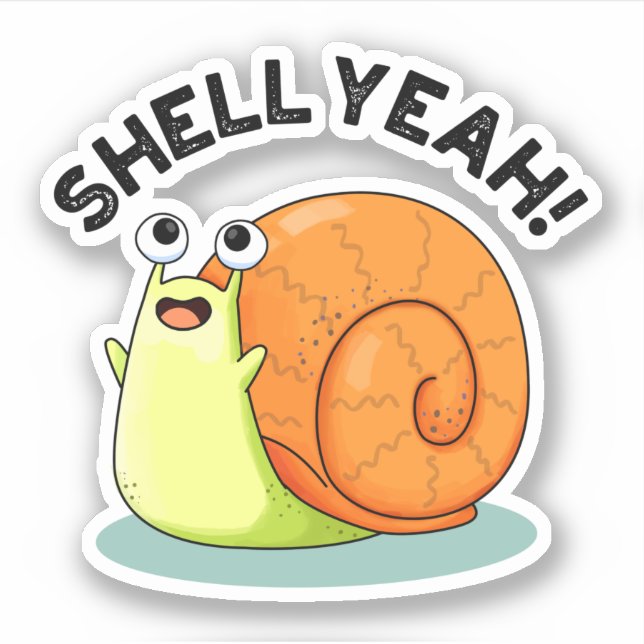Shell Yeah Funny Snail Pun (Front)