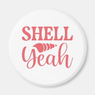 Shell Yeah Magnet