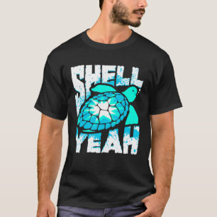 Shell Yeah Sea Turtle T-Shirt