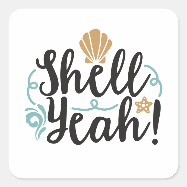 Shell Yeah Square Sticker (Front)