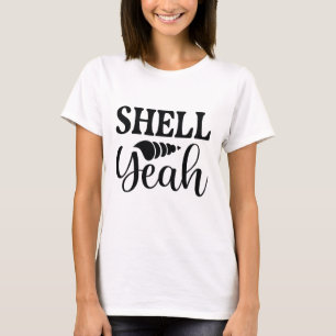 Shell Yeah T-Shirt