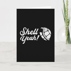 Shell Yeah Turtle Lover Turtles Ocean Funny Gift Card