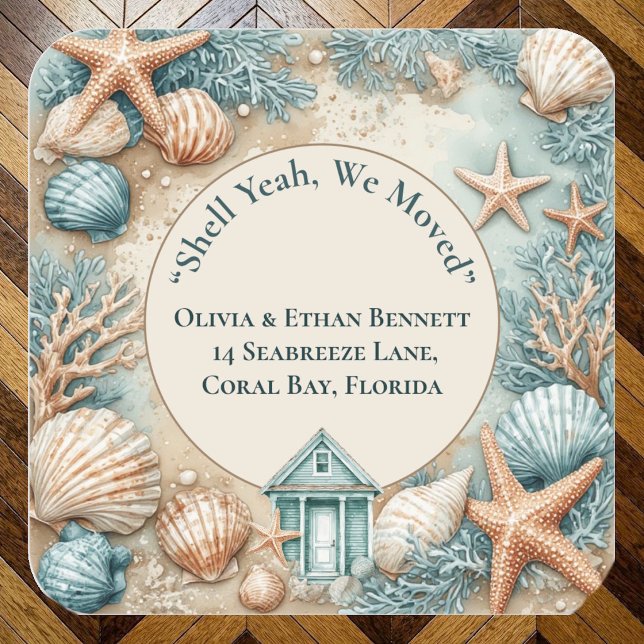 Shell Yeah We Moved | New Beach House Ocean Vibes  Square Sticker (Shell Yeah We Moved | New Beach House Ocean Vibes Square Sticker)