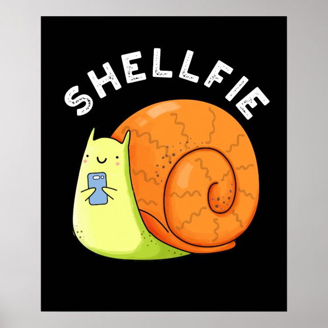 Shellfie Funny Snail Selfie Pun Dark BG Poster (Front)