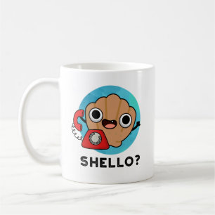 Shello Funny Sea Shell Pun Coffee Mug