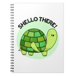Shello There Funny Tortoise Pun  Notebook