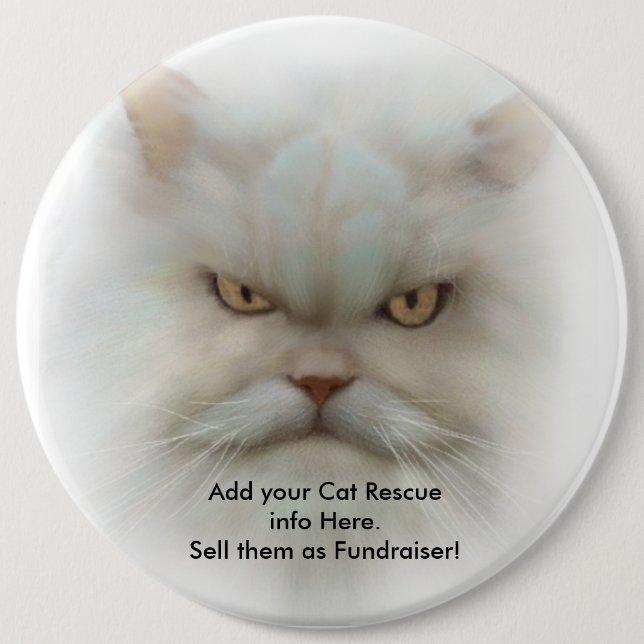 SHELTER FUNDRAISER COLOSSAL 6 inch Cat Button Pin (Front)