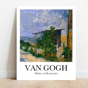 Shelter on Montmartre by Vincent Van Gogh Poster