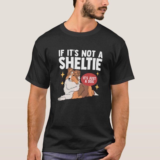 Sheltie Dog Dog Owner Shetland Sheepdog Sheltie T-Shirt (Front)