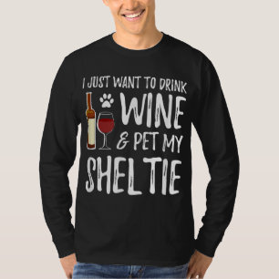 Sheltie Dog Lover Wine Funny Dog Mum Gift T-Shirt
