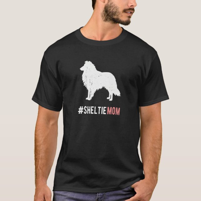 Sheltie Dog Mom Funny Womens Sheltie Dog Gift Mom  T-Shirt (Front)