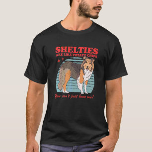 Shelties Are Like Dog Owner Shetland Sheepdog Shel T-Shirt