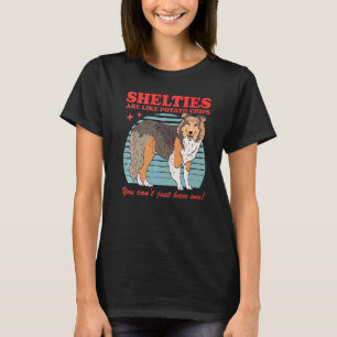 Shelties Are Like Dog Owner Shetland Sheepdog Shel T-Shirt