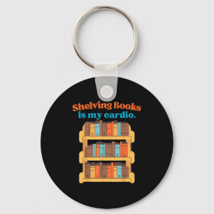 Shelving books is cardio funny librarian design key ring
