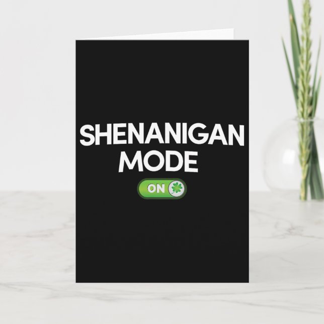 Shenanigan Mode On St. Patricks Day Funny Gift  Card (Front)