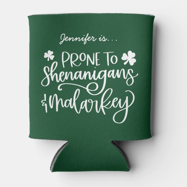 Shenanigans and Malarkey Custom St. Patrick's Day  Can Cooler (Front)
