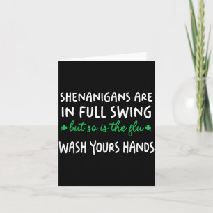 Shenanigans are in Full Swing is The Flu Wash Card