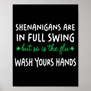 Shenanigans are in Full Swing is The Flu Wash Poster
